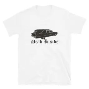 Dead Inside Funny Dark Humor Short-Sleeve Unisex T-Shirt